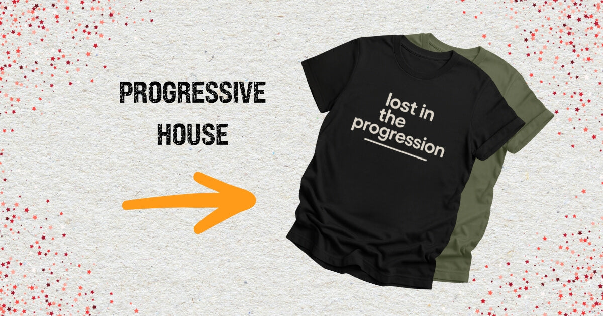 Progressive House T-Shirts with an arrow pointing to them
