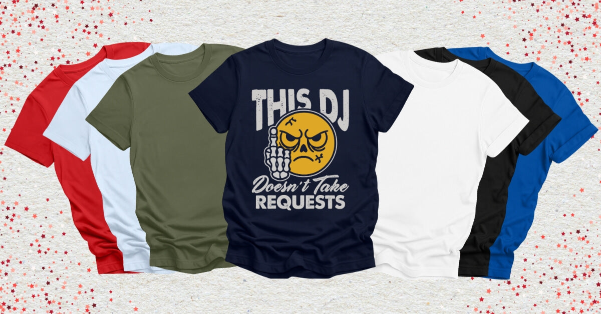 photo of DJ Humor Tees, showcasing 'No Requests' design