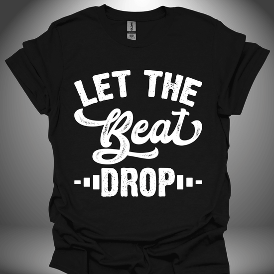 Unisex DJ T-shirt, 'Let The Beat Drop' design in black, front view