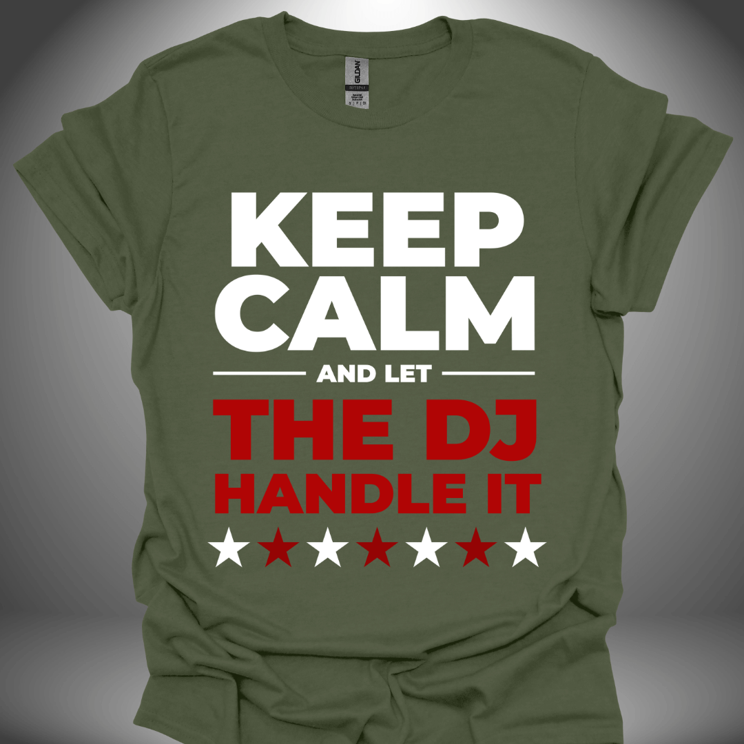 Funny DJ T-shirt, 'Let The DJ Handle It' design in military green, front view