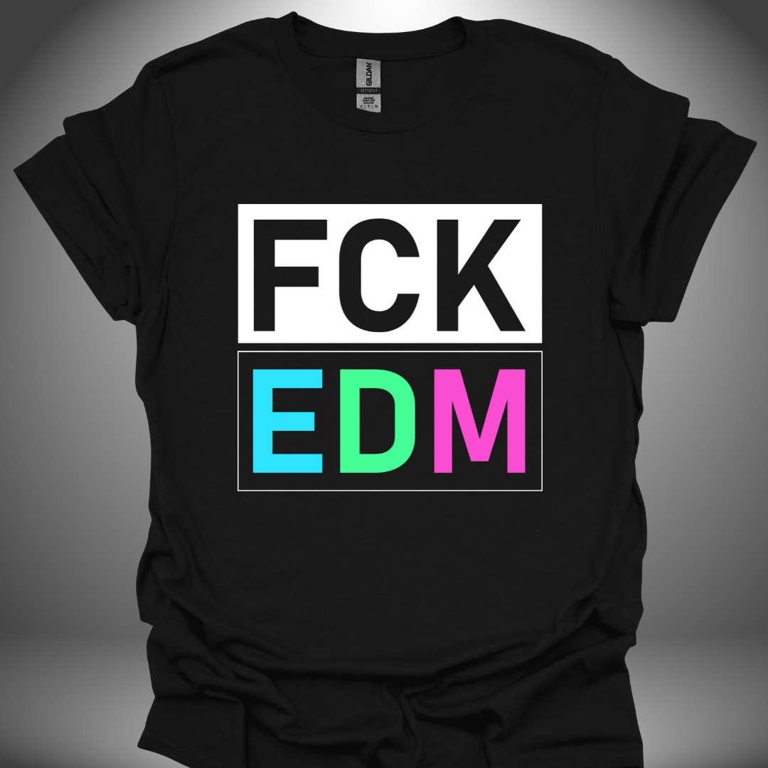 Unisex DJ T-shirt, 'FCK EDM’ design in black, front view