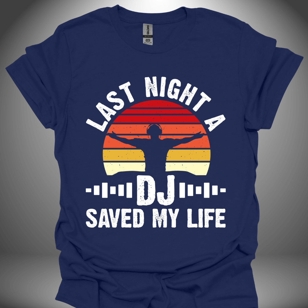 Unisex DJ T-shirt, 'Last Night A DJ Saved My Life' design in navy, front view