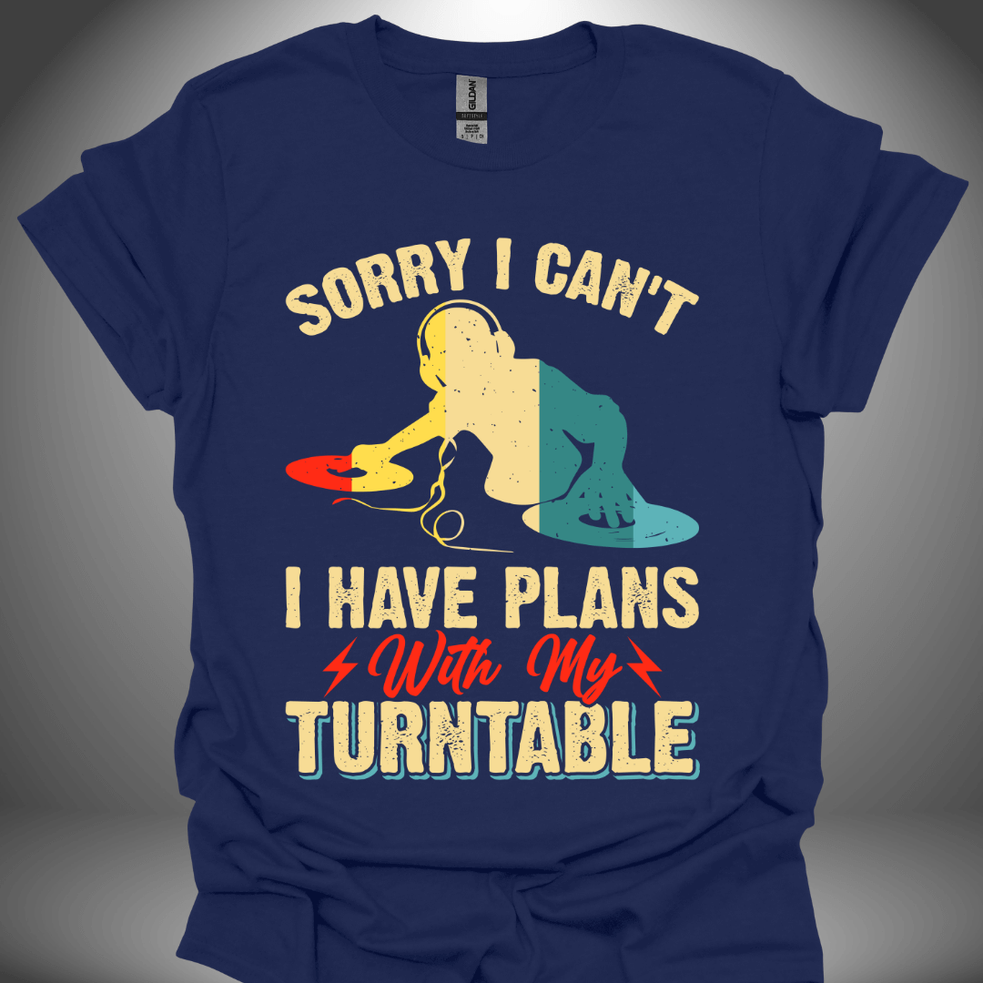 Turntable enthusiast unisex DJ T-shirt, 'Sorry, I Have Plans with My Turntable' design in navy, front view