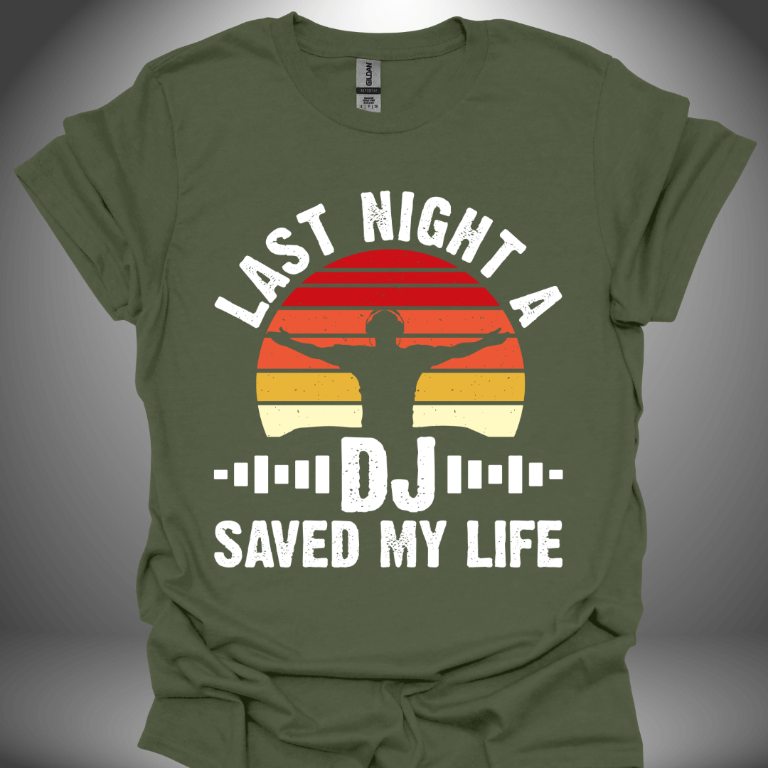 Unisex DJ T-shirt, 'Last Night A DJ Saved My Life' design in military green, front view