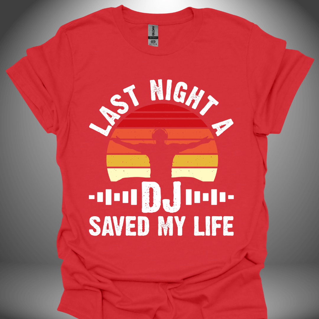 Unisex DJ T-shirt, 'Last Night A DJ Saved My Life' design in red, front view