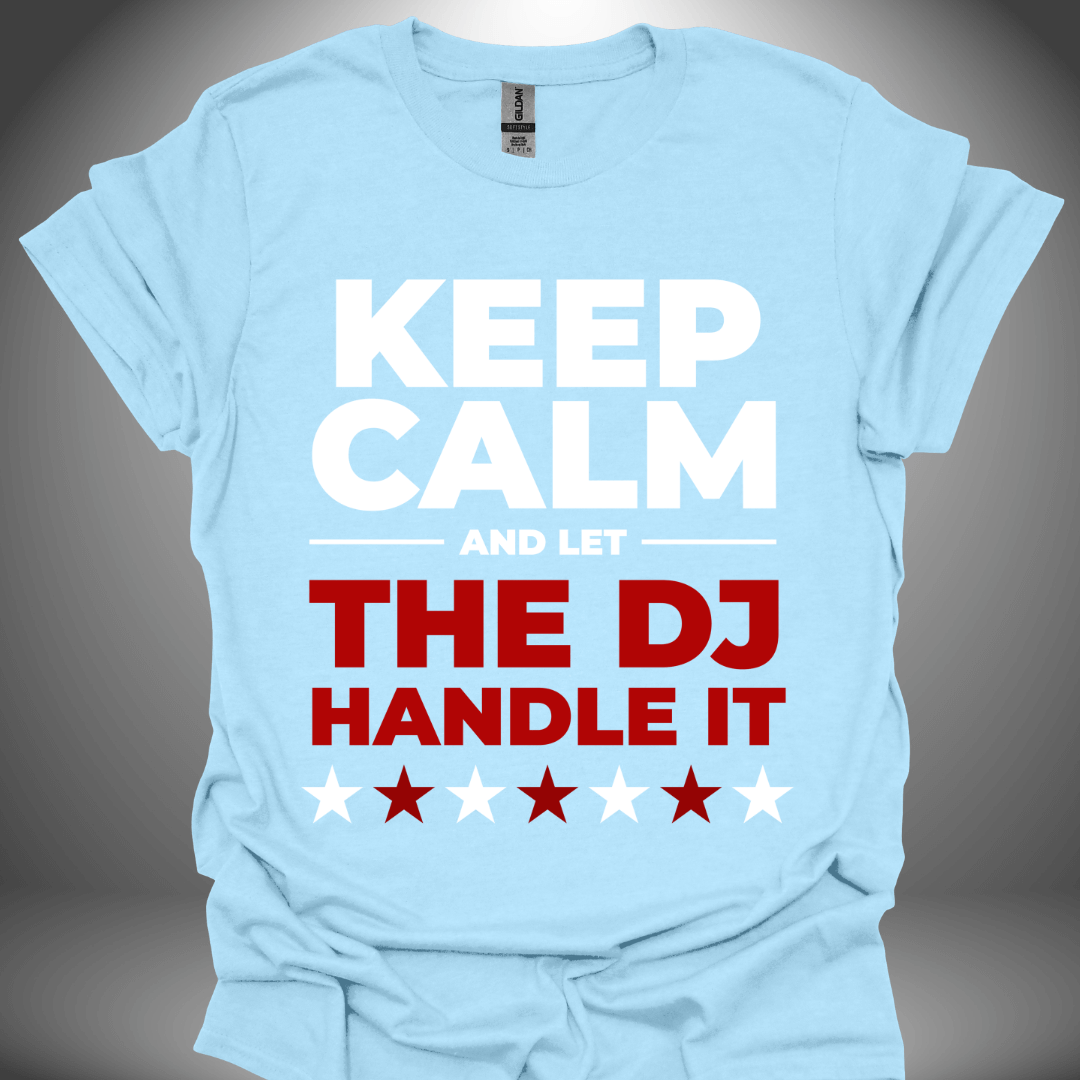 Funny DJ T-shirt, 'Let The DJ Handle It' design in light blue, front view