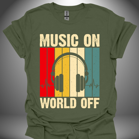 Unisex DJ T-shirt, 'Music On World Off' design in Military Green, front view