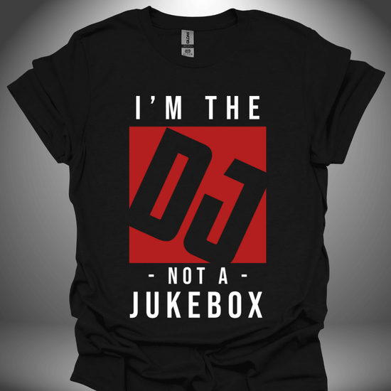 Funny DJ T-shirt, 'I’m Not A Jukebox' design in black, front view