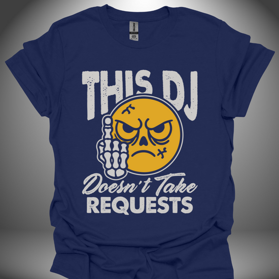 Funny DJ T-shirt, 'No Requests' design in navy, front view