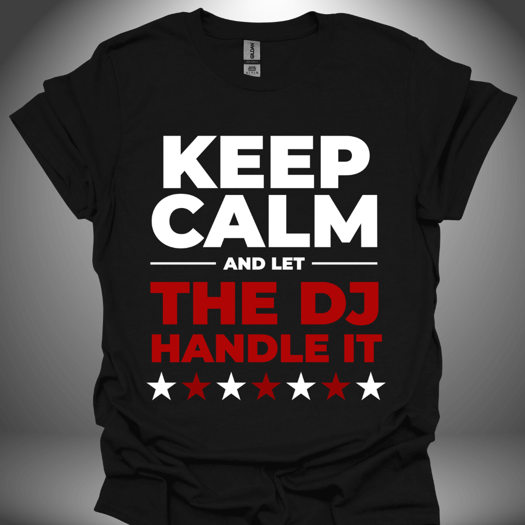 Funny DJ T-shirt, 'Let The DJ Handle It' design in black, front view