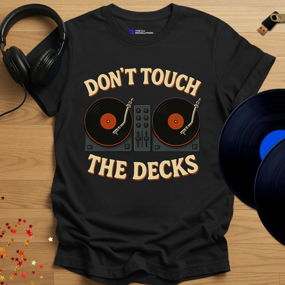 Funny DJ T-shirt, 'Don’t Touch The Decks' design in black, front view
