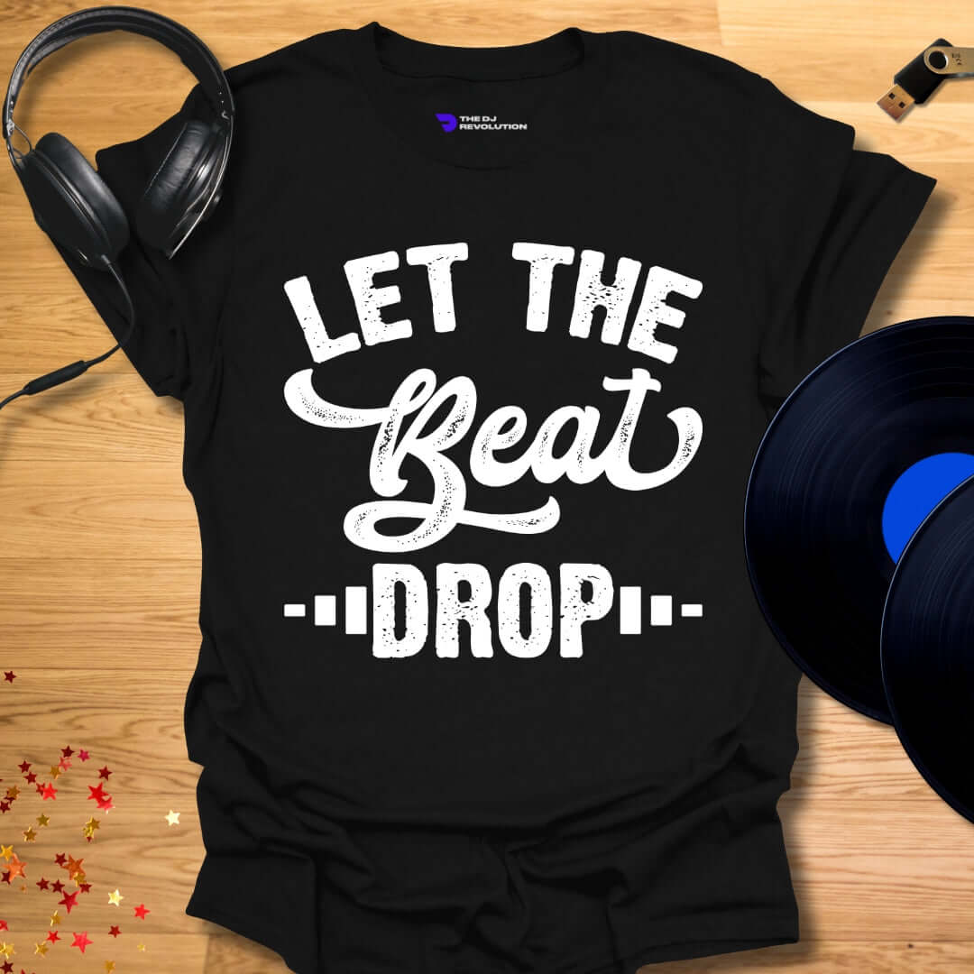 Unisex DJ T-shirt, 'Let The Beat Drop' design in black, front view