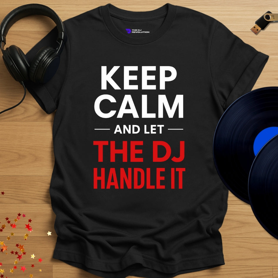 Funny DJ T-shirt, 'Let The DJ Handle It' design in black, front view