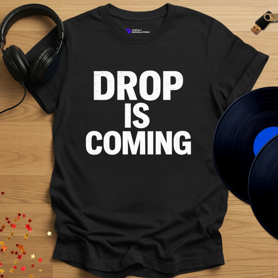 Drop Is Coming house music T-shirt in black, front view