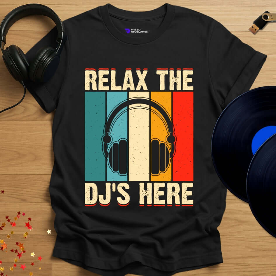 Funny DJ T-shirt, 'Relax the DJs Here' design in black, front view