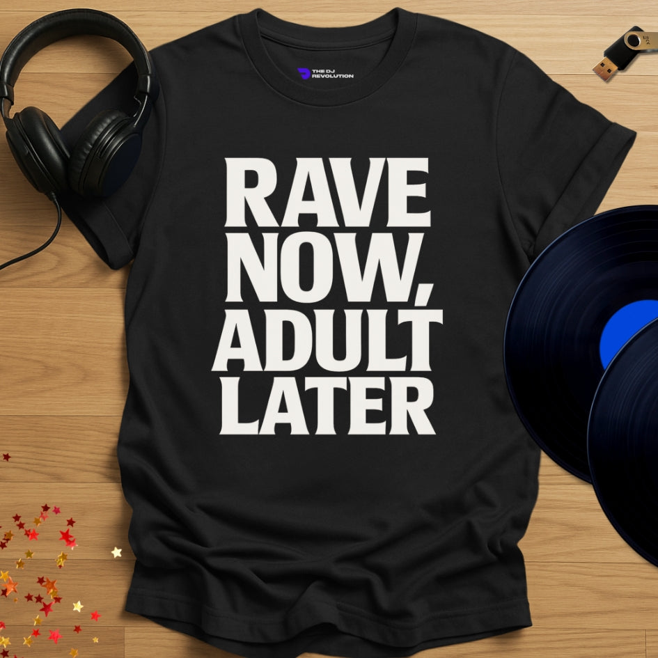  Rave Now Adult Later Techno T-shirt in black, front view