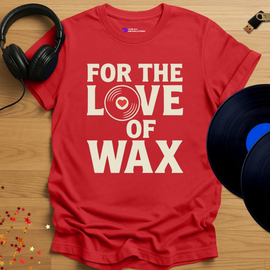 'For The Love of Wax' - Vinyl DJ T-shirt in red, front view