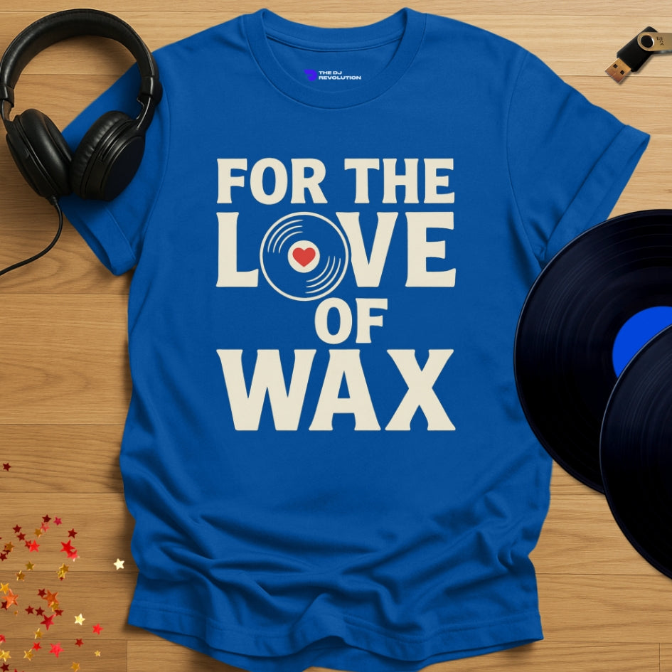 'For The Love of Wax' - Vinyl DJ T-shirt in royal blue, front view