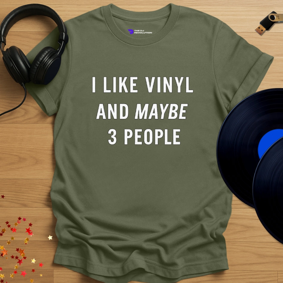 'I Like Vinyl And Maybe 3 People' - Vinyl DJ T-shirt in military green, front view