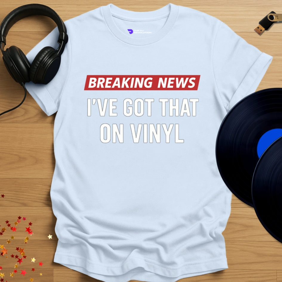 'I’ve Got That On Vinyl' - Vinyl DJ T-shirt in light blue, front view