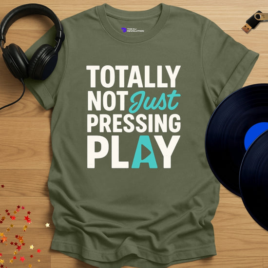 'Just Pressing Play' - funny DJ joke T-shirt in military green, front view