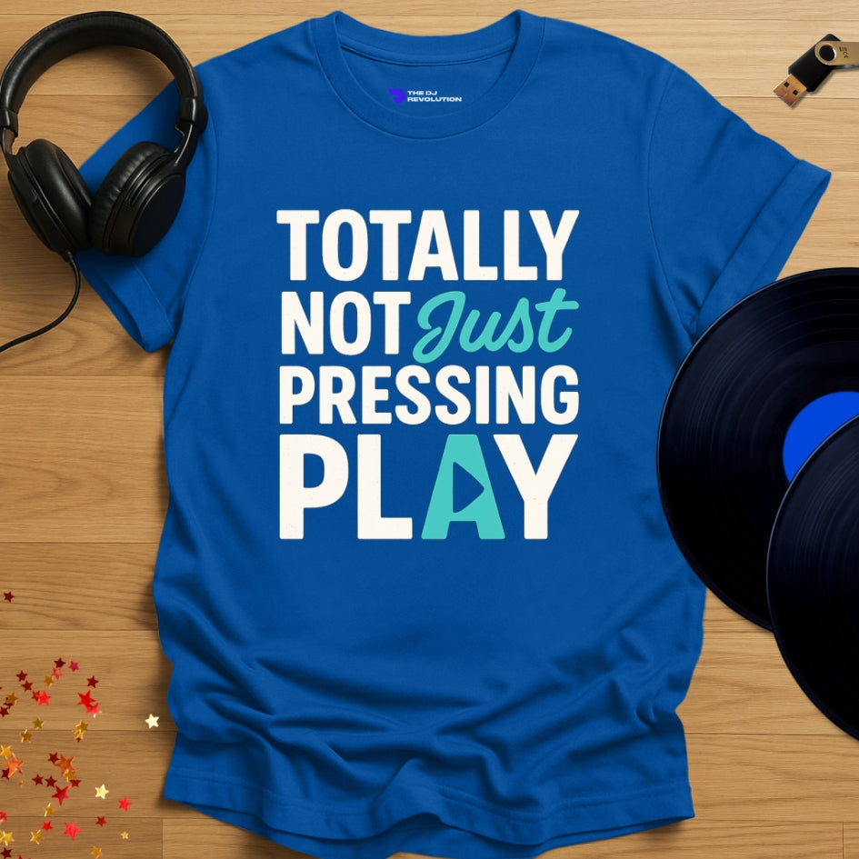 'Just Pressing Play' - funny DJ joke T-shirt in royal blue, front view