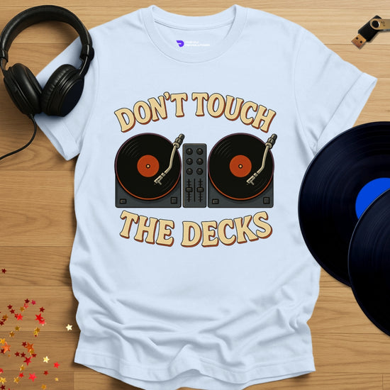 Funny DJ T-shirt, 'Don’t Touch The Decks' design in light blue, front view