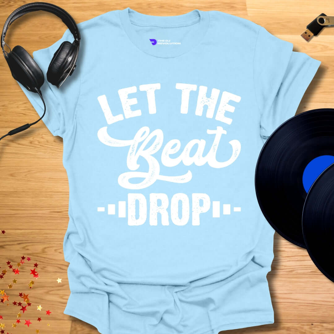 Unisex DJ T-shirt, 'Let The Beat Drop' design in light blue, front view