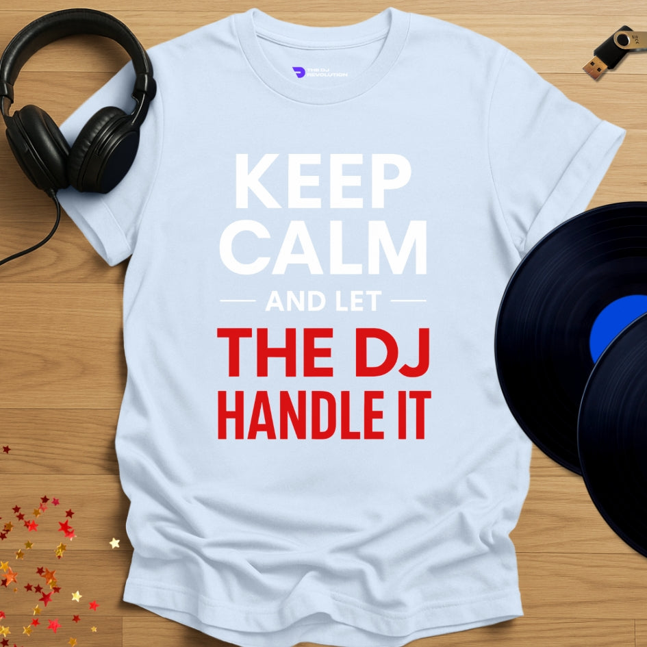 Funny DJ T-shirt, 'Let The DJ Handle It' design in light blue, front view