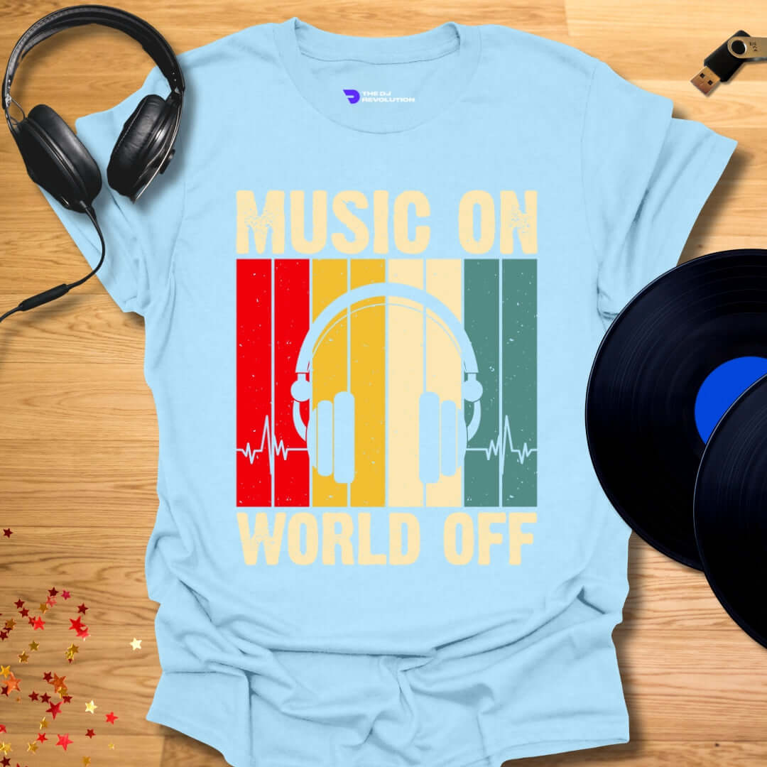 Unisex DJ T-shirt, 'Music On World Off’ design in light blue, front view