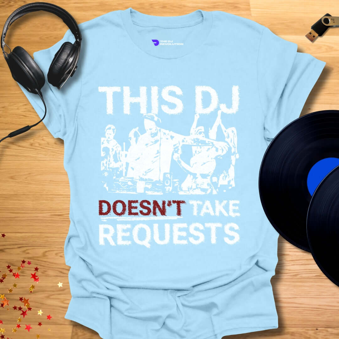 Funny DJ T-shirt, 'No Requests' design in light blue, front view