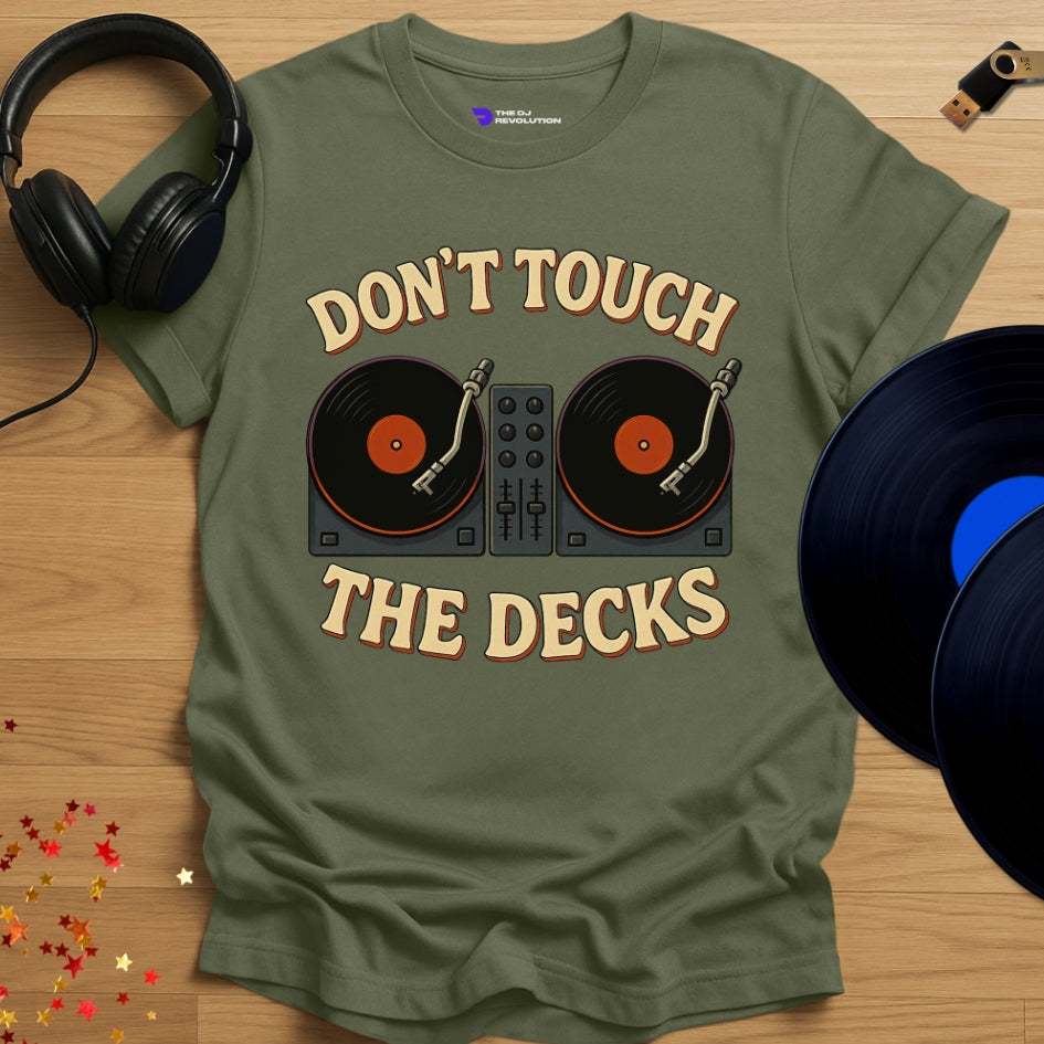  Funny DJ T-shirt, 'Don’t Touch The Decks' design in military green, front view