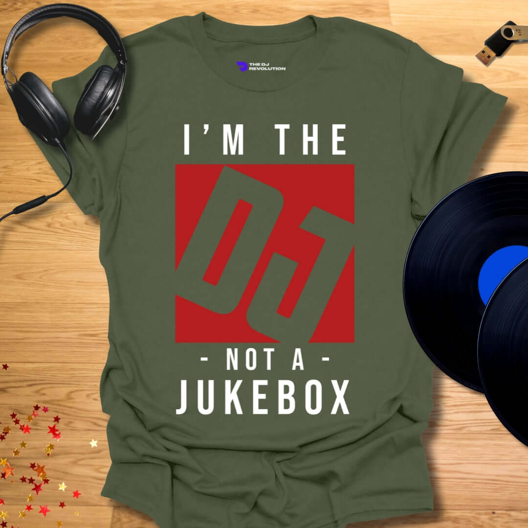 Funny DJ T-shirt, 'I’m Not A Jukebox' design in military green, front view