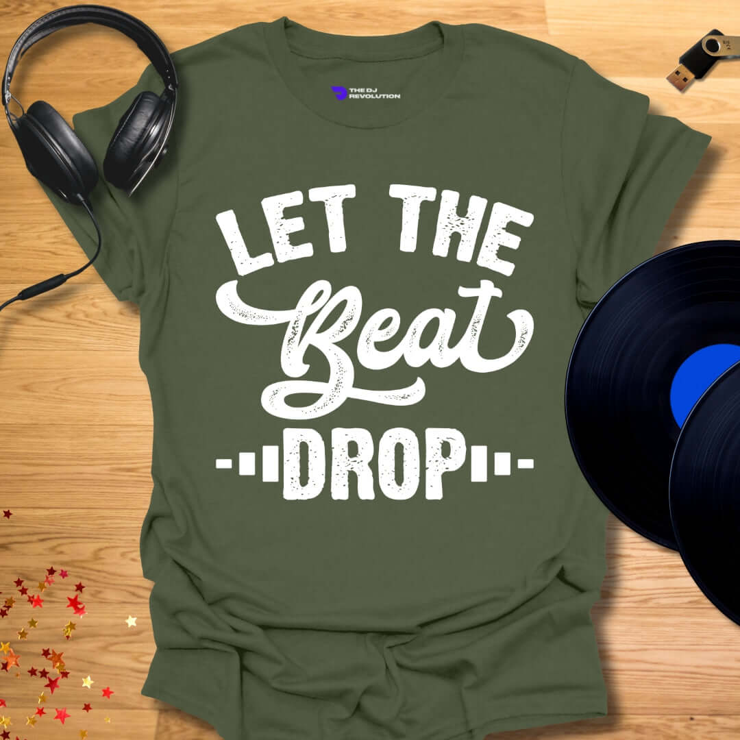 Unisex DJ T-shirt, 'Let The Beat Drop' design in military green, front view