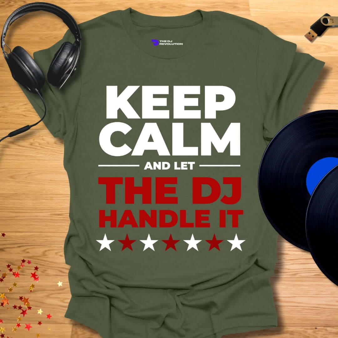 Funny DJ T-shirt, 'Let The DJ Handle It' design in military green, front view