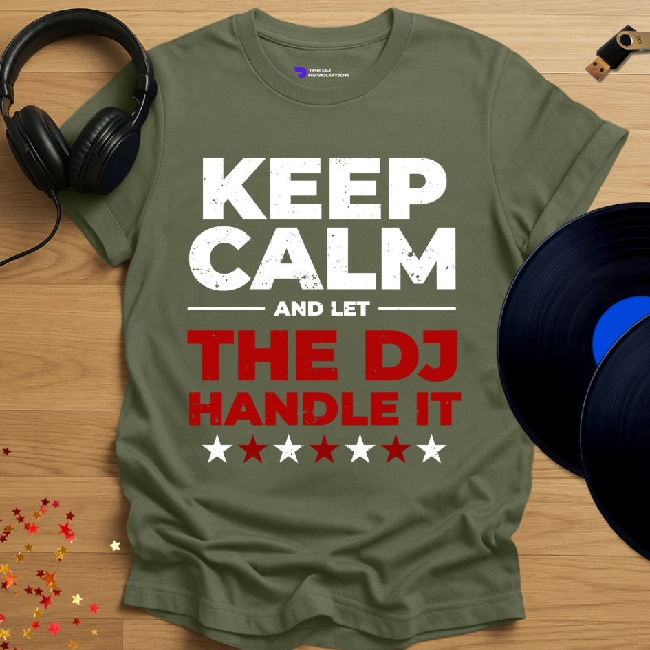Funny DJ T-shirt, 'Let The DJ Handle It' design in military green, front view