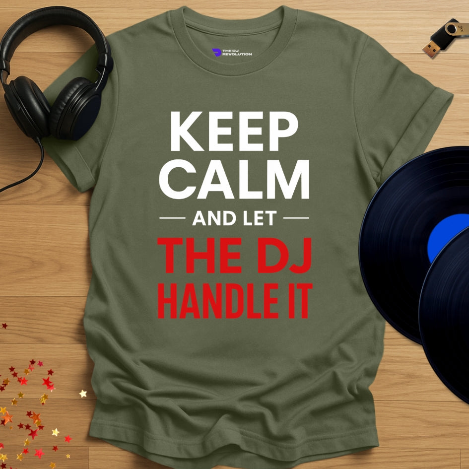 Funny DJ T-shirt, 'Let The DJ Handle It' design in military green, front view