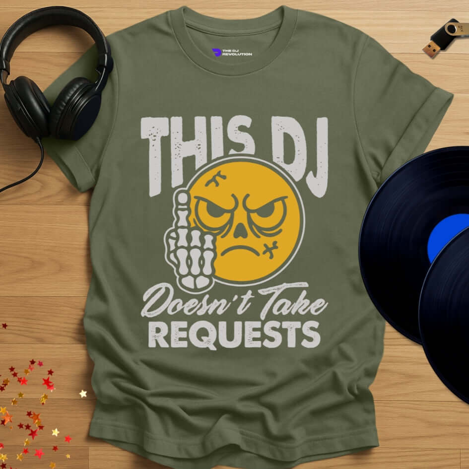 Funny DJ T-shirt, 'No Requests' design in military green, front view