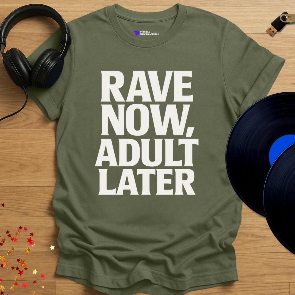 Rave Now Adult Later Techno T-shirt in military green, front view