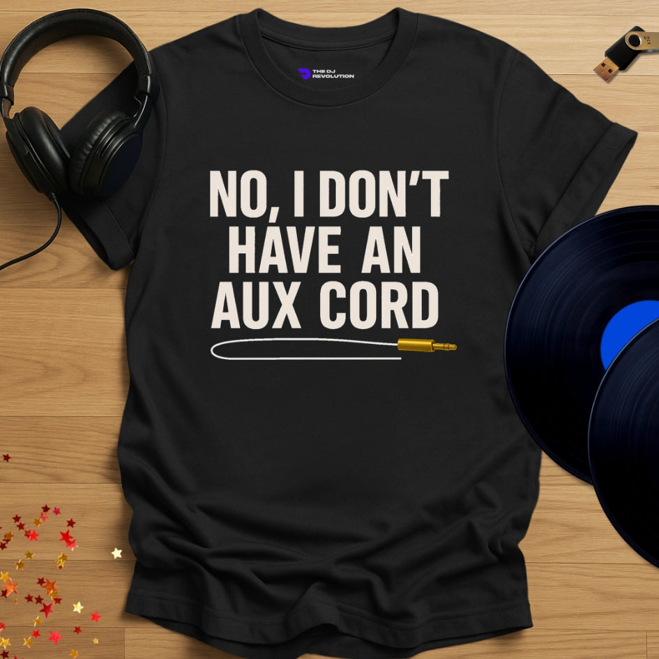 'Sorry, No Aux Cord', funny DJ joke DJ T-shirt in black, front view