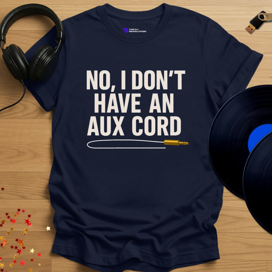 'Sorry, No Aux Cord', funny DJ joke DJ T-shirt in navy, front view