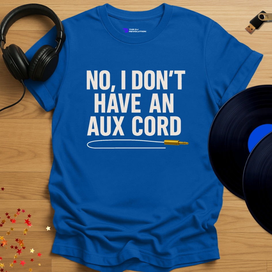 'Sorry, No Aux Cord', funny DJ joke DJ T-shirt in royal blue, front view