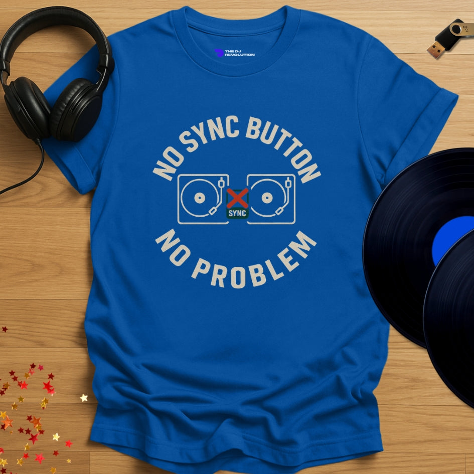 'No Sync Button No Problem' - funny DJ T-shirt in royal blue, front view
