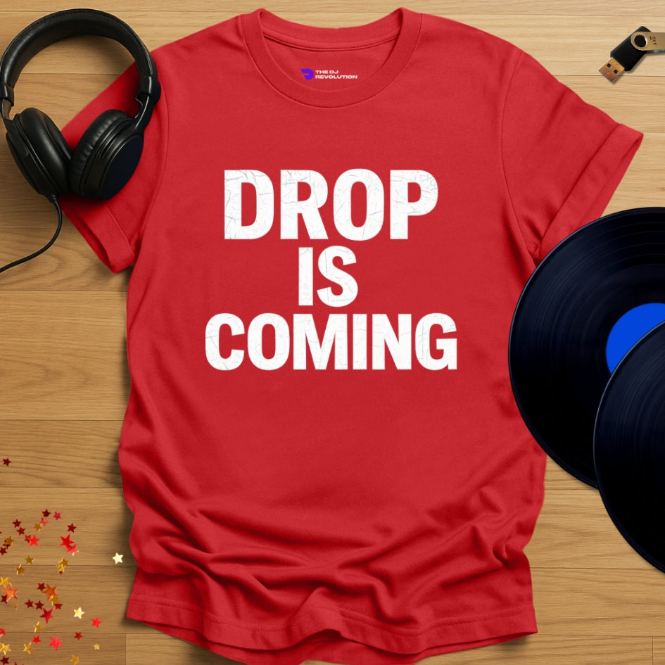 Drop Is Coming house music T-shirt in red, front view