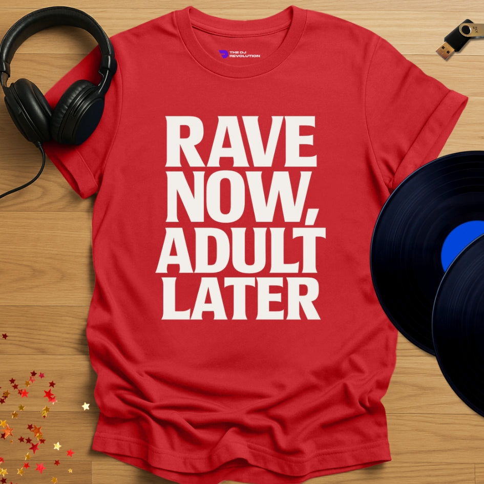 Rave Now Adult Later Techno T-shirt in red, front view