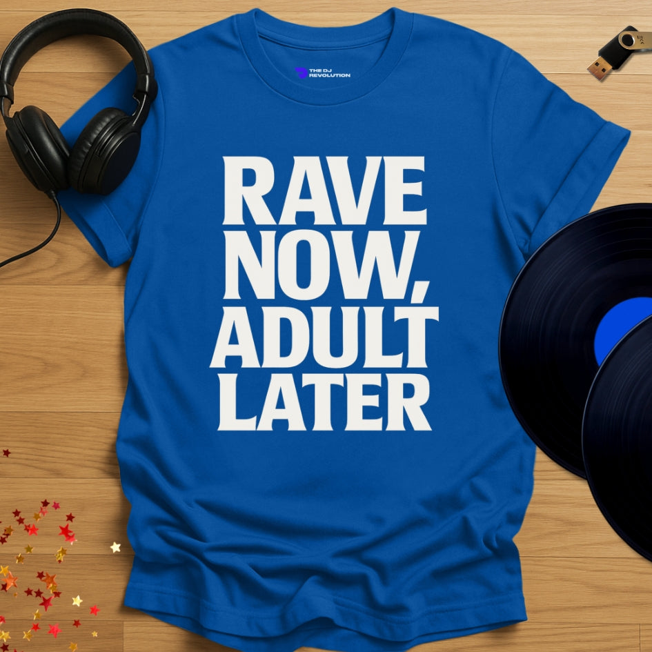Rave Now Adult Later Techno T-shirt in royal blue, front view
