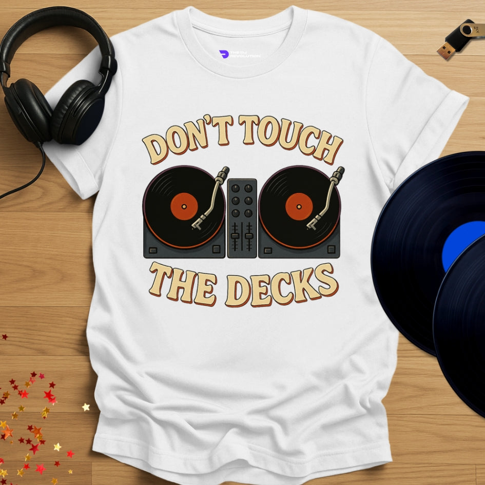 Funny DJ T-shirt, 'Don’t Touch The Decks' design in white, front view