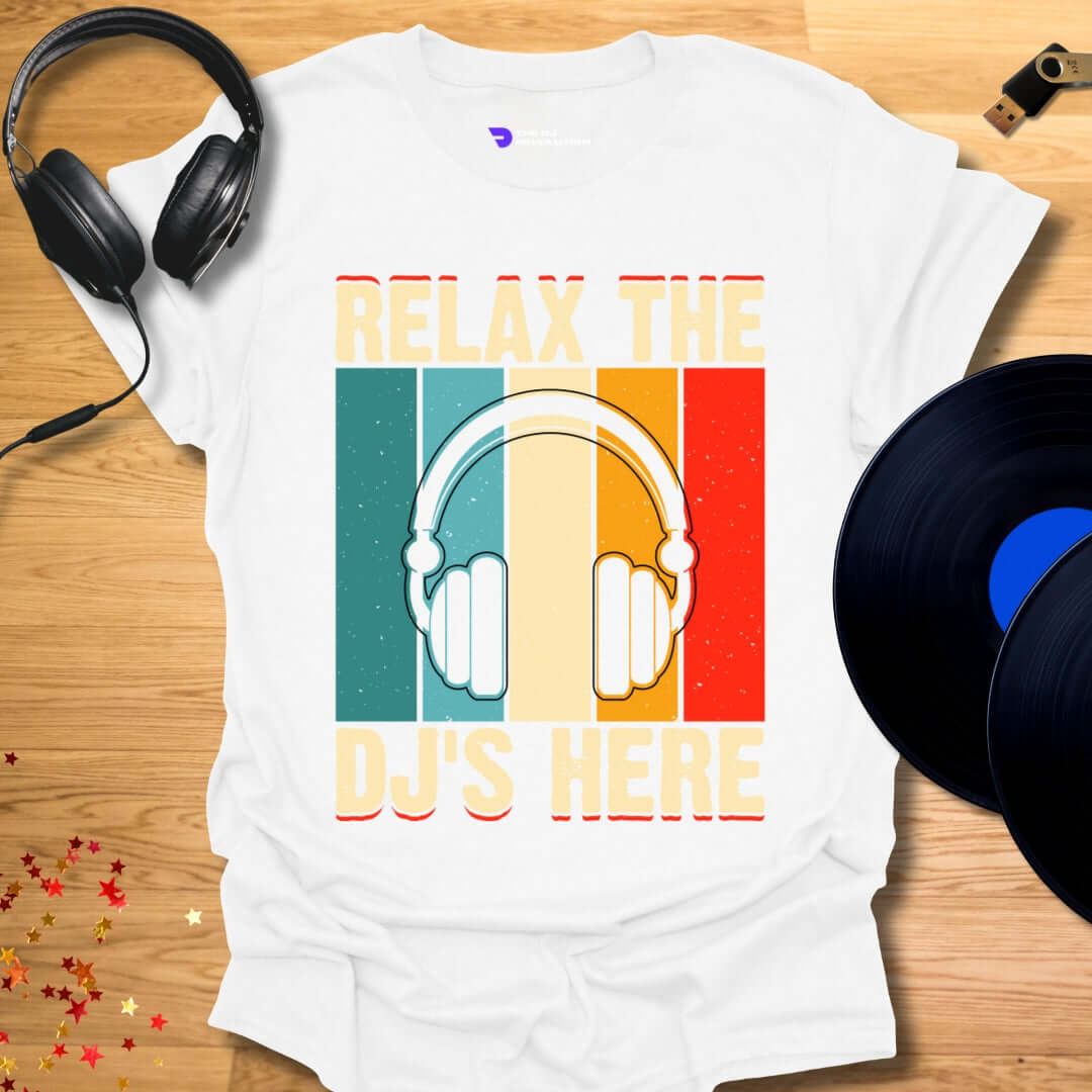 Funny DJ T-shirt, 'Relax the DJs Here' design in white, front view