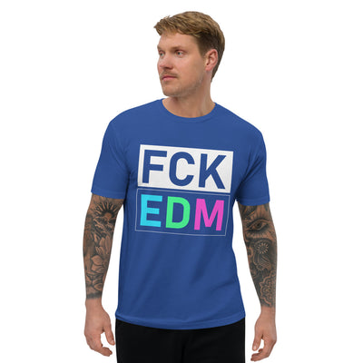 Men's Fitted Tee | ''Fuck EDM''